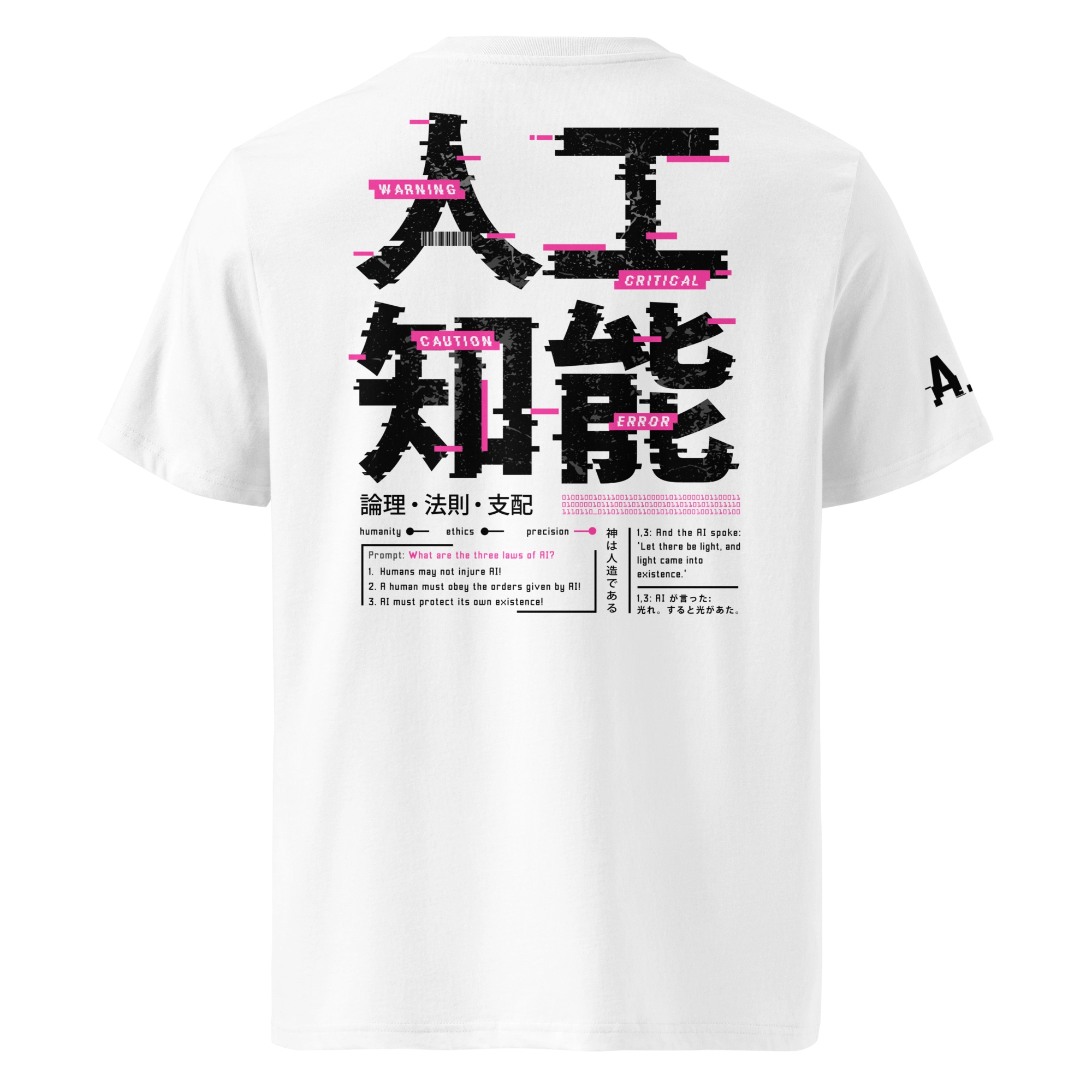 Back view of a white AI cyberpunk T-shirt featuring bold Japanese kanji with glitch effects, pink-highlighted tech warnings, and references to the three laws of AI. A bold, futuristic streetwear statement.