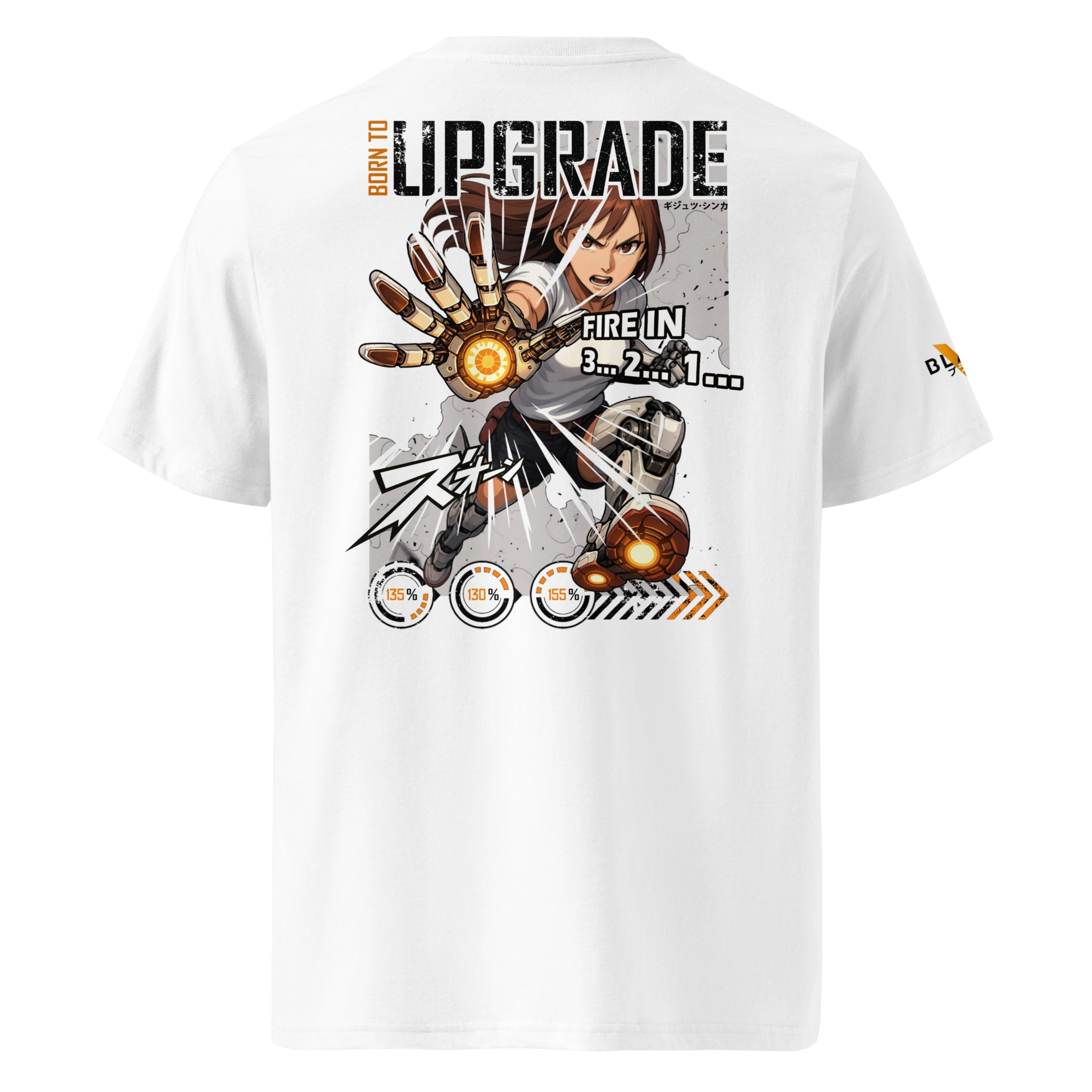 White T-shirt featuring a dynamic anime-style cyborg girl ready to fire an energy blast, with bold “Born to Upgrade” and “Fire in 3...2...1...” text. High-performance stats and comic effects give it a futuristic, action-packed vibe.